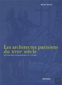 Bertrand.pt - Les Architectes Parisiens Du Xviiie Siecle