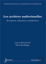 Les Archives Audiovisuelles : Description, Indexation Et Publication