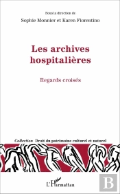 Les Archives Hospitalieres ; Regards Croisés