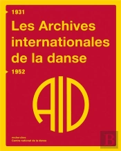 Les Archives Internationales De La Danse ; 1931-1952