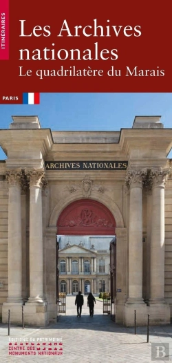 Bertrand.pt - Les Archives Nationales : Le Quadrilatère Du Marais