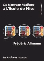Les Archives Racontent : Du Nouveau Realisme A L Ecole De Nice.