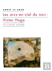 Les Arcs-En-Ciel Du Noir : Victor Hugo