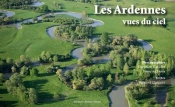 Les Ardennes Vues Du Ciel T.1