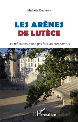 Bertrand.pt - Les Arènes De Lutèce : Les Réflexions D'Une Psy Face Au Coronavirus