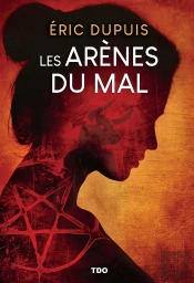 Les Arènes Du Mal