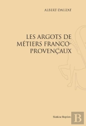 Les Argots De Métiers Franco-Provençaux