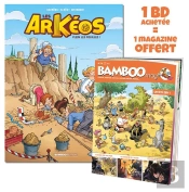 Les Arkeos - Tome 01 + Bamboo Mag Offert - Plein Les Fouilles !
