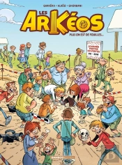 Les Arkéos Tome 2 : Plus On Est De Fouilles...