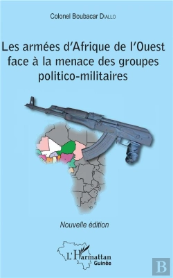 Bertrand.pt - Les Armées D'Afrique De L'Ouest Face À La Menace Des Groupes Politico-Militaires