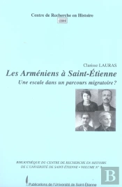 Les Arméniens À Saint-Étienne. Une Escale Dans Un Parcours Migratoire ?