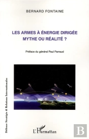 Les Armes À Énergie Dirigée ; Mythe Ou Réalité ?