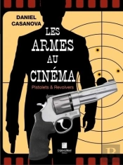 Les Armes Au Cinema - Pistolets & Revolvers