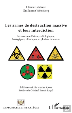 Bertrand.pt - Les Armes De Destruction Massive Et Leur Interdiction ; Menaces Nucléaires, Radiologiques, Biologiques, Chimiques, Explosives De Masse