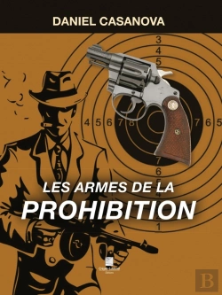Bertrand.pt - Les Armes De La Prohibition