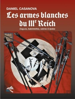 Bertrand.pt - Les Armes Du Iiie Reich - Dagues, Baionnettes, Sabres Et Epees