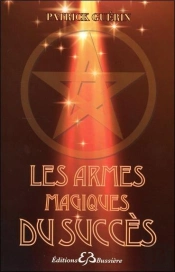 Les Armes Magiques Du Succès