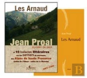 Les Arnaud ; Randoroman ; 10 Balades Littéraires Autour De L'Oeuvre
