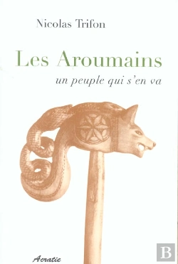 Bertrand.pt - Les Aroumains, Un Peuple Qui S'En Va