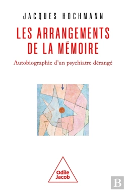 Bertrand.pt - Les Arrangements De La Mémoire : Autobiographie D'Un Psychiatre Dérangé