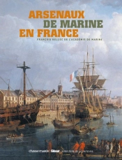 Les Arsenaux De Marine En France