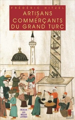 Bertrand.pt - Les Artisans Commercants Du Grand Turc ; Artisants Et Négociants D'Istanbul