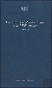 Les Artistes Anglo-Americains Et La Mediterranee