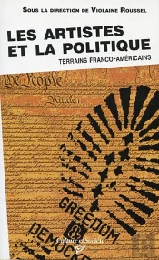 Les Artistes Et La Politique ; Terrains Franco-Américains