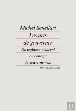 Bertrand.pt - Les Arts De Gouverner ; Du Regimen Médiéval Au Concept De Gouvernement