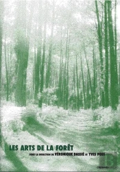 Les Arts De La Forêt : Sentir, Cheminer, Rêver