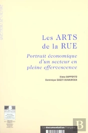 Les Arts De La Rue ; Portrait Economique D'Un Secteur En Pleine Effervescence