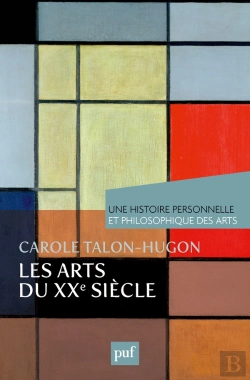Bertrand.pt - Les Arts Du Xxe Siècle ; Une Histoire Personnelle Et Philosophique Des Arts