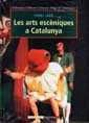 Les Arts Escèniques A Catalunya