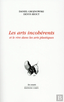 Bertrand.pt - Les Arts Incohérents Et Le Rire Dans Les Arts
