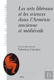 Les Arts Libéraux Et Les Sciences Dans L'Arménie Ancienne Et Médiévale