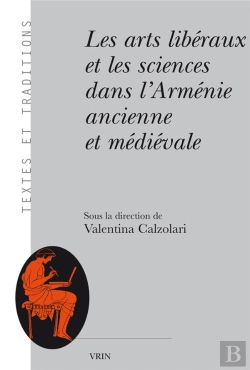 Bertrand.pt - Les Arts Libéraux Et Les Sciences Dans L'Arménie Ancienne Et Médiévale