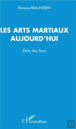 Bertrand.pt - Les Arts Martiaux Aujourd'Hui ; Etats Des Lieux