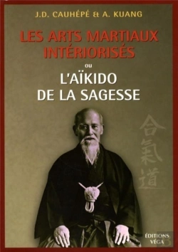 Bertrand.pt - Les Arts Martiaux Intériorisés - Ou L'Aïkido De La Sagesse