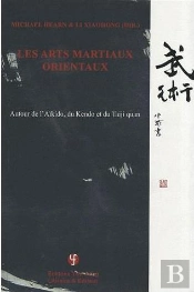 Les Arts Martiaux Orientaux : Autour De L'Aikido, Du Kendo Et Du Taiji Quan