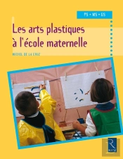 Les Arts Plastiques À L'École Maternelle