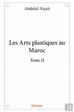 Bertrand.pt - Les Arts Plastiques Au Maroc - Tome Ii