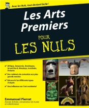 Les Arts Premiers Pour Les Nuls