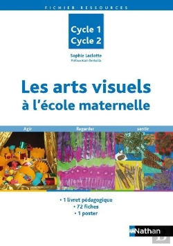 Bertrand.pt - Les Arts Visuels À La Maternelle ; Cycles 1 Et 2