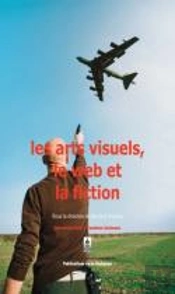 Les Arts Visuels, Le Web Et La Fiction