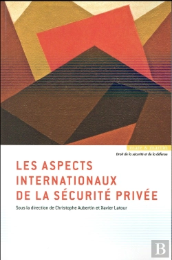 Bertrand.pt - Les Aspects Internationaux De La Securite Privee
