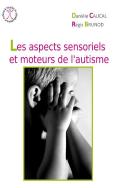 Les Aspects Sensoriels Et Moteurs De L'Autisme