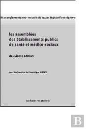 Les Assemblees Des Etablissements Publics De Sante Et Medico-Sociaux