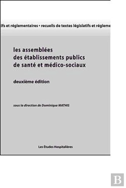 Bertrand.pt - Les Assemblees Des Etablissements Publics De Sante Et Medico-Sociaux