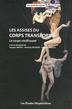 Bertrand.pt - Les Assises Du Corps Transformé ; Le Corps Vieillissant