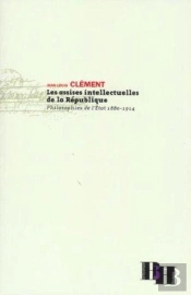 Les Assises Intellectuelles De La Republique ; Philosophies De L'Etat, 1880-1914